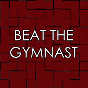 Beat the Gymnast!