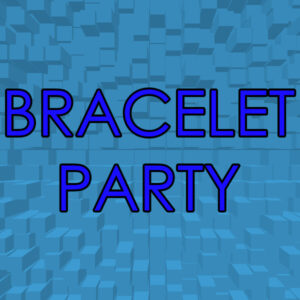 Bracelet Party Gone Wild