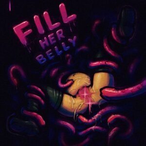Fill Her Belly