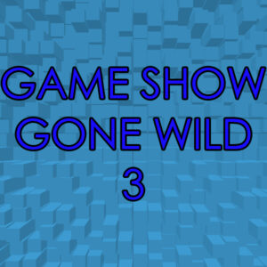 Game Show Gone Wild 3