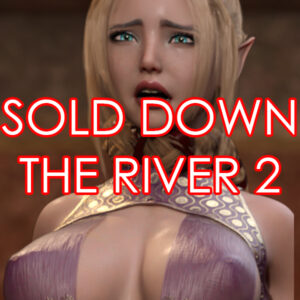 Sold Down the River 2 (Enslaved)