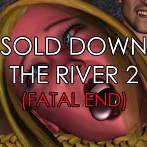 Sold Down the River 2 (Fatal)