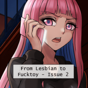 From Lesbian To Fucktoy Issue #2 - Slightly Used