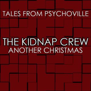 The Kidnap Crew: Another Christmas