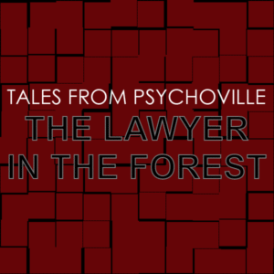 Tales from Psychoville: The Lawyer in the Forest
