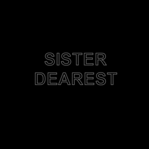 Sister Dearest