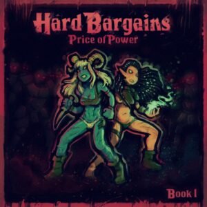 Hard Bargains Book 1: The Price of Power